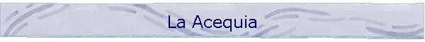 La Acequia