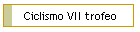 Ciclismo VII trofeo